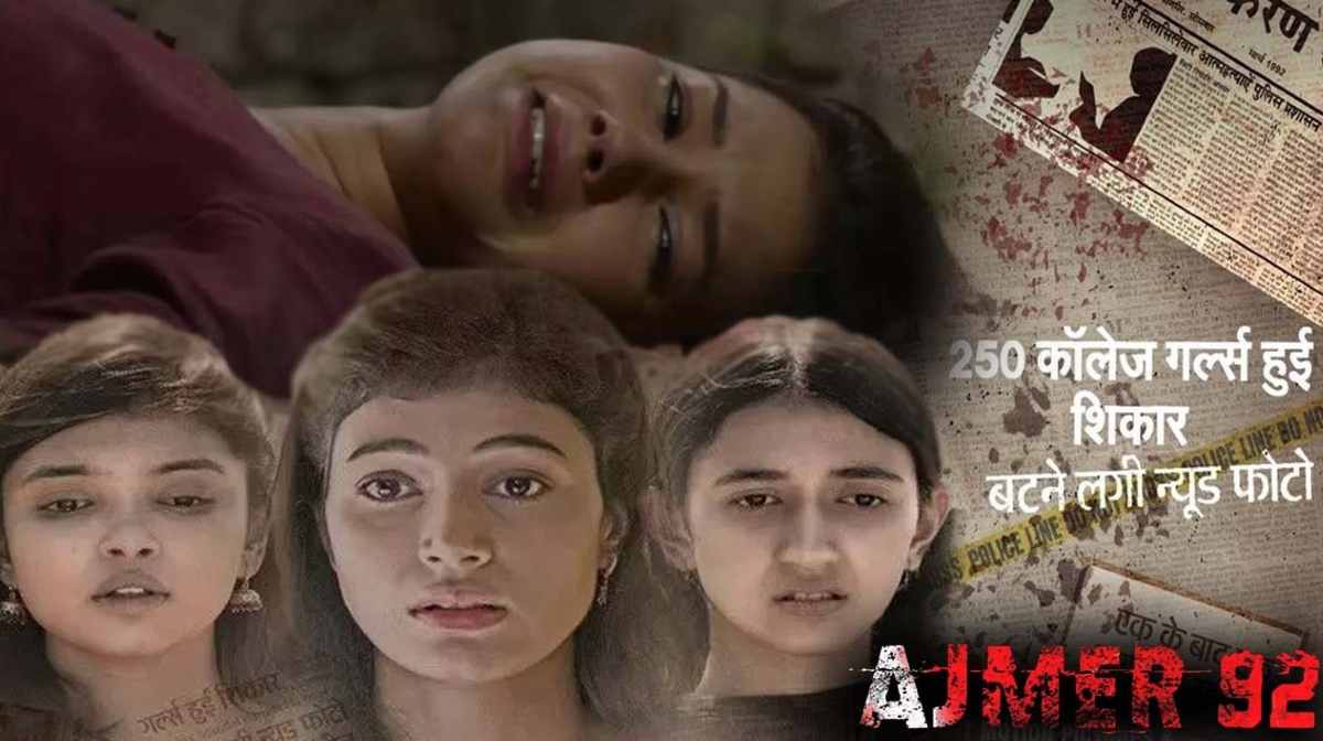 Ajmer 92 Trailer: लड़कियों के साथ दरिंदगी की दास्तान है अजमेर 92, देखें दहला देने ट्रेलर