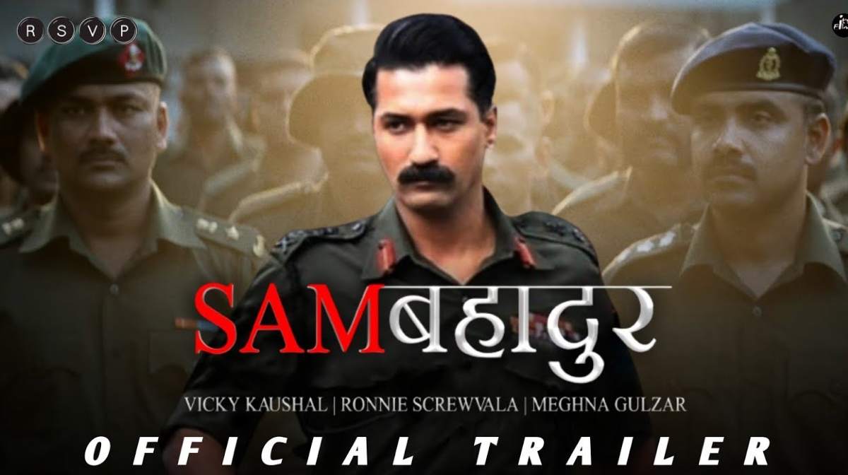 Sam Bahadur Trailer