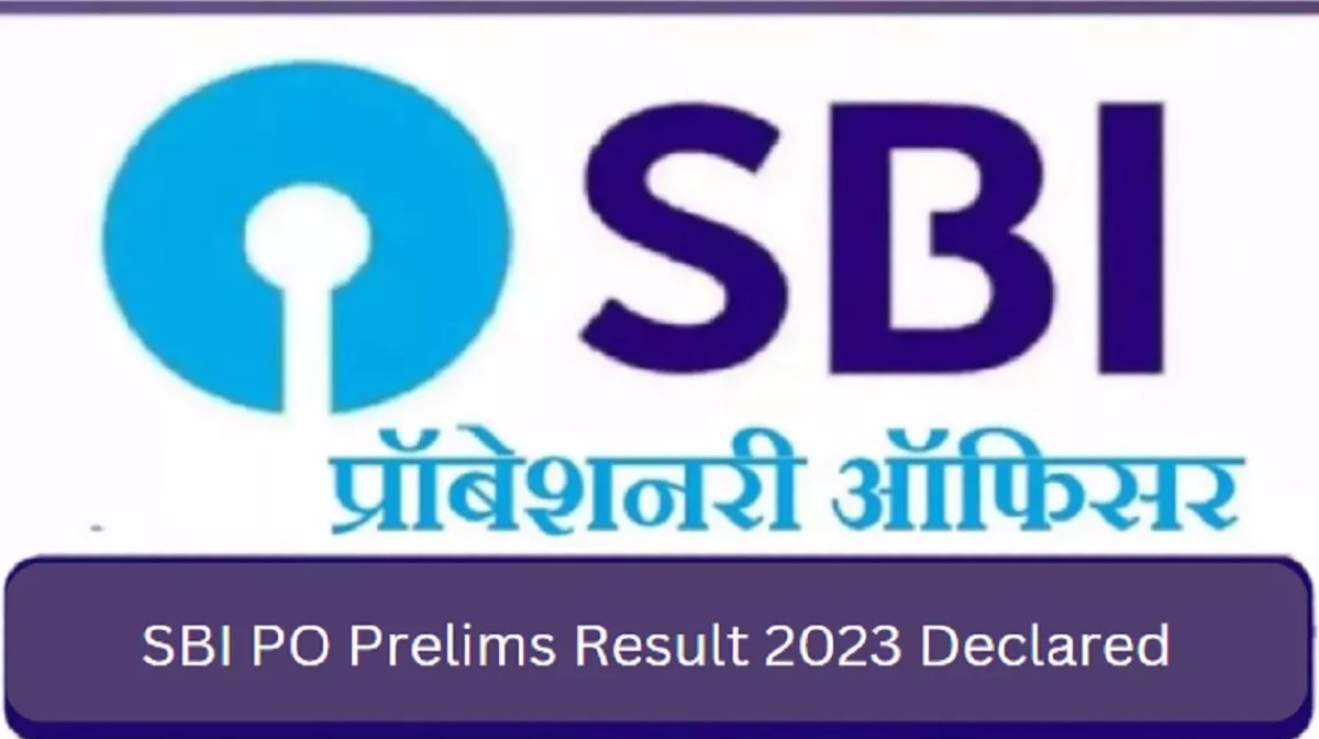 SBI PO Result 2023 Declared: एसबीआई पीओ प्रीलिम एग्जाम रिजल्ट घोषित, यहां करें चेक